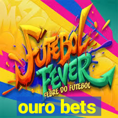 ouro bets